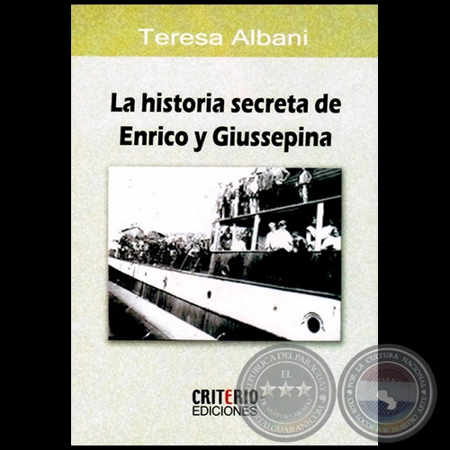 LA HISTORIA SECRETA DE ENRICO Y GIUSEPPINA - Autora: TERESA ALBANI - Año 2013